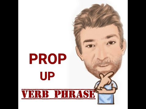 English Tutor Nick P Verb Phrase (477) Prop Up - Three Meanings