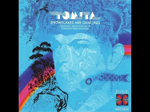 Snowflakes Are Dancing - Isao Tomita (1974)