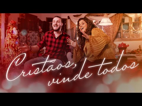 Cristãos, vinde todos (Adeste Fideles) - Eliana Ribeiro / Maikel Marques