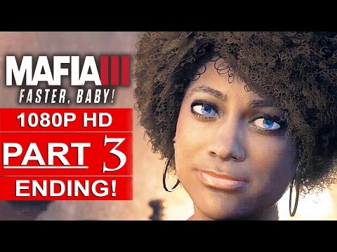 MAFIA 3 Faster Baby ENDING Gameplay Walkthrough Part 3 [1080p HD PC MAX SETTINGS] - No Commentary