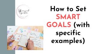 How to Set SMART GOALS (with specific examples)