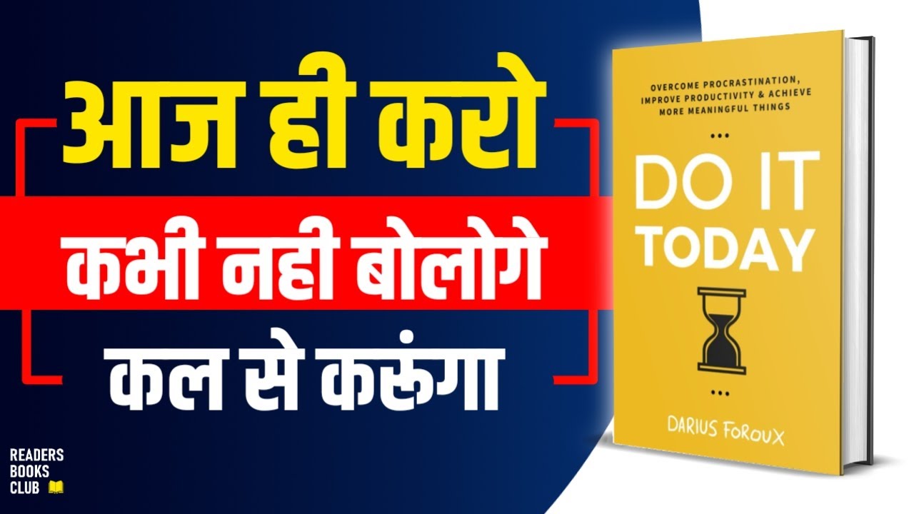 Do It Today by Darius Foroux Audiobook | Book Summary in Hindi