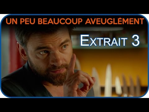 Un Peu Beaucoup Aveuglément - Extrait : Cuisine