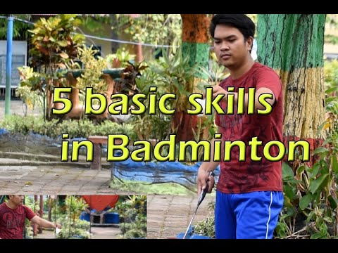 5 Basic Skills in Badminton