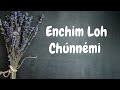 Lalsangzuali Sailo Enchim Loh Chunnemi Official Lyric Video