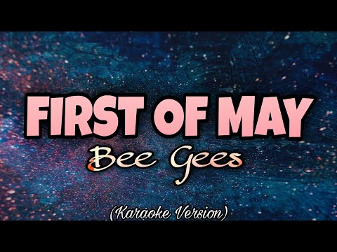 Bee Gees - FIRST OF MAY (Karaoke Version)