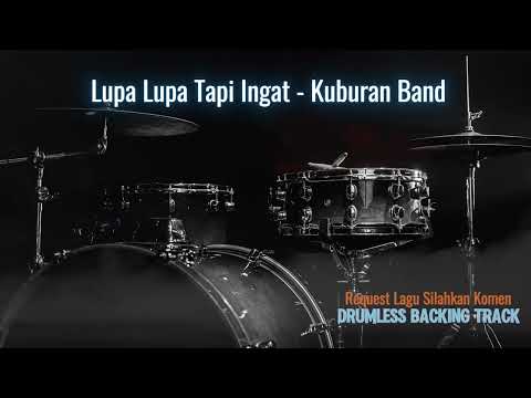 Lupa Lupa Ingat - Kuburan Band | Drumless Song