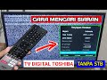 Cara Program Mencari Siaran TV DIGITAL TV DIGITAL TOSHIBA 32in