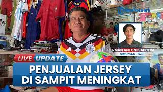 Jelang Piala Dunia 2026, Pedagang Jersey di Sampit Banjir Orderan, Coach Rudi: Warga Selalu Antusias