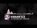 VanaN'Ice - Le rouge est amour 