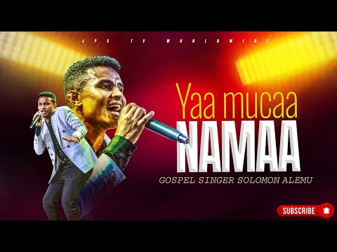 🔴Yaa mucaa namaa 🔥 አምልኮ ከዘማሪ ሰለሞን ጋር l Singer Solomon |PROPHET HENOK GIRMA[JPS TV WORLD WIDE] 2024