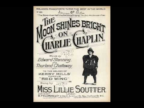 When The Moon Shines Bright On Charlie Chaplin (Anti-Chaplin WWI Novelty Song) - 1918