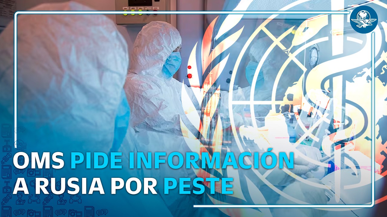 La OMS evalúa riesgo por posible caso de peste neumónica en laboratorio de Rusia