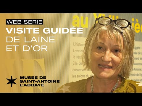 Visite guidée 50 | De laine et d'or | Musée de Saint-Antoine-l'Abbaye | 2025
