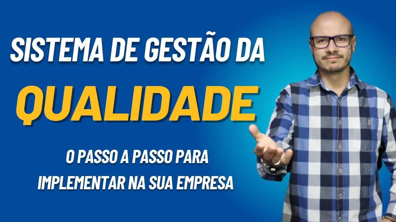 ENTENDENDO O SGQ I CONTROLE DE QUALIDADE I GARANTIA DA QUALIDADE I GESTÃO DA QUALIDADE