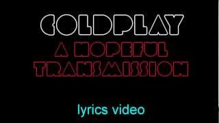 Coldplay - A Hopeful Transmission (lyrics video)