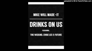 The Weekend Drinks On Us (Remix)