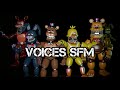 All FNAF Unnightmare Voices SFM