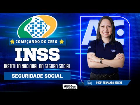 Concurso INSS 2023 - Aula de Seguridade Social  - Começando do Zero - AlfaCon