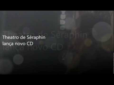 Theatro de Séraphin lança novo CD