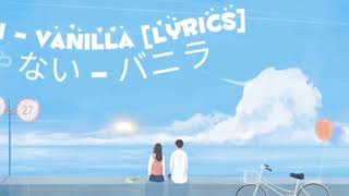 Download lagu Kyanai - Vanilla || きゃない — バニラ [Easy Lyrics • Rom] mp3