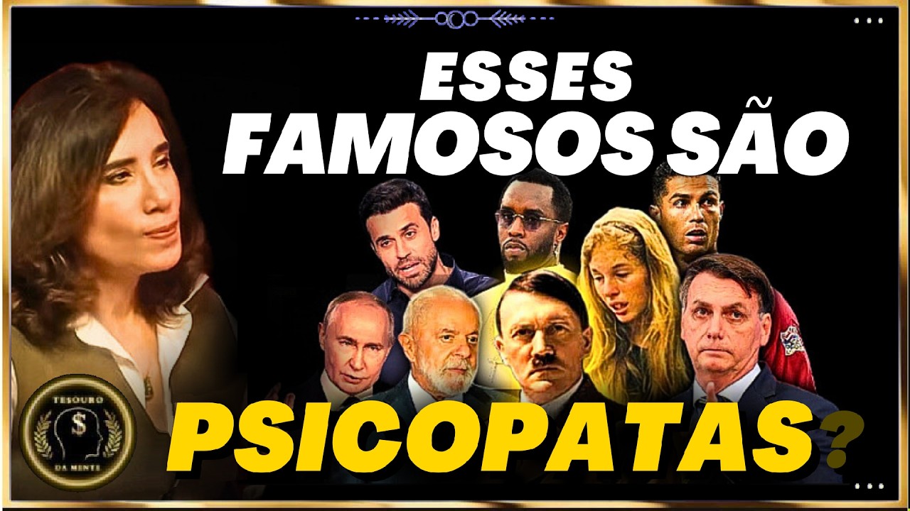 SÃO PSICOPATAS? 10 FAMOSOS ANALISADOS PELA PSIQUIATRA ANA BEATRIZ BARBOSA