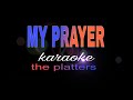 MY PRAYER The Platters Karaoke