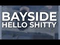 Bayside - Hello Shitty (Official Audio)