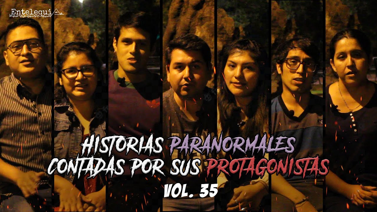HISTORIAS PARANORMALES CONTADAS POR SUS PROTAGONISTAS VOL. 35 | Entelequia Perú