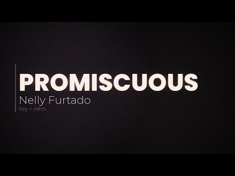 Promiscuous Girl - Nelly Furtado