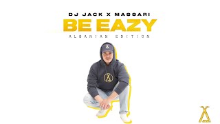 Download lagu DJ Jack x Massari - Be Eazy (Albanian Edition) mp3 Download lagu DJ Jack x Massari - Be Eazy (Albanian Edition) mp3