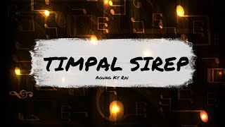 Download lagu LIRIK TIMPAL SIREP - AGUNG KT RAI mp3