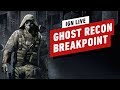 Ghost Recon Breakpoint - Gameplay Livestream IGN