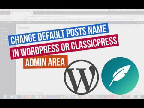Change Default Posts labels Names in WordPress or ClassicPress