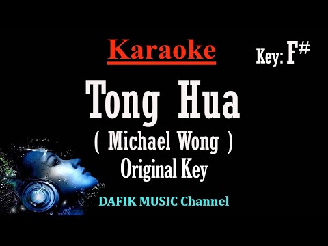 Tong Hua (Karaoke) Michael Wong Original key F# Male key