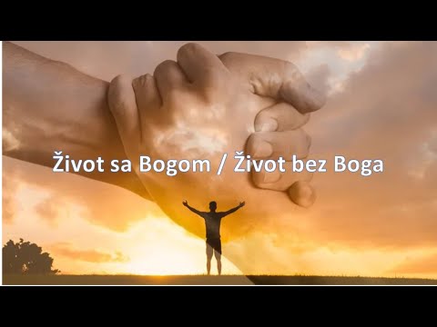 Život sa Bogom / Život bez Boga