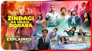 Zindagi Na Milegi Dobara (2011) Explained In Hindi | Netflix ZNMD Movie हिंदी / उर्दू | Hitesh Nagar