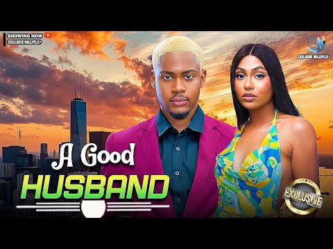 A GOOD HUSBAND | CLINTON JOSHUA | STEFANIA BASSEY | 2026 NOLLYWOOD MOVIES
