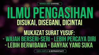 Download lagu ILMU PENGASIHAN! AYAT BUKA AURA AGAR DISUKAI, DISEGANI, DICINTAI BANYAK ORANG | MUKJIZAT SURAT YUSUF mp3