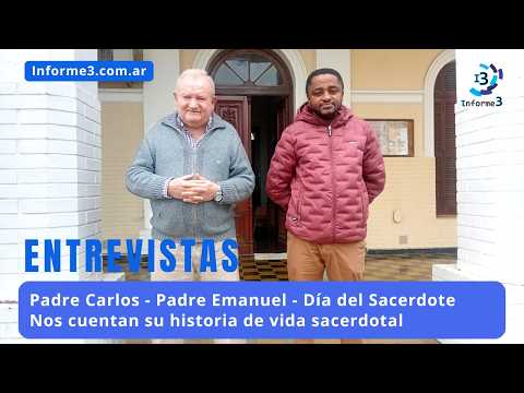 Padre Carlos y Padre Emanuel - Día del Sacerdote - INFORME 3 TV - Valle María - Entre Ríos