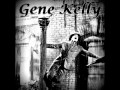 Gene Kelly - I'm singing in the rain 