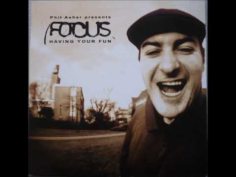 A FLG Maurepas upload - Phil Asher Presents Focus - Having Your Fun (extended version)