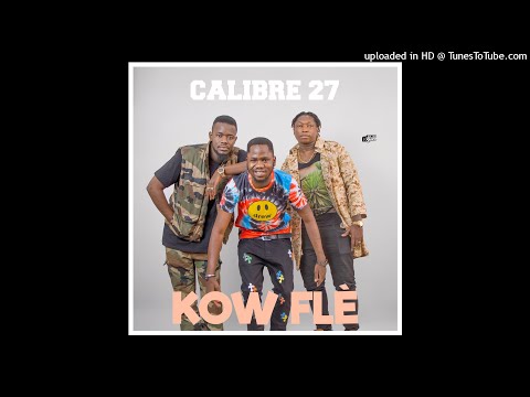 CALIBRE 27 - KOW FLÈ  (Prod by Visko) (2021)
