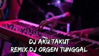 Download lagu DJ Aku Takut - Repvblik | Mandiri Sound Orgen Riau Indragiri hilir mp3