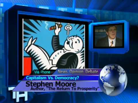 Thom asks WSJs Stephen Moore - Is capitalism more important than Democracy?