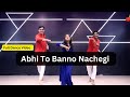 Abhi To Banno Nachegi Full Dance Video | Viral Wedding Dance Song #dance #bollywood #parveen_sharma
