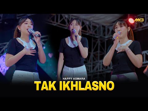 HAPPY ASMARA - TAK IKHLASNO | Feat. BINTANG FORTUNA (Official Music Video)