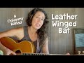 Leather Winged Bat