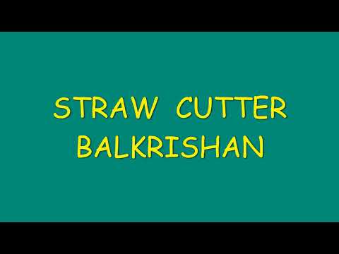 Straw cutter balkrishan