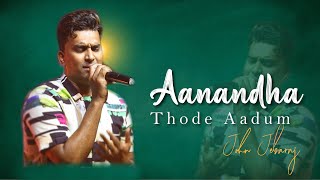 Aanandha Thode Aadum _ Anandathodeyadum _ John Jebaraj Songs